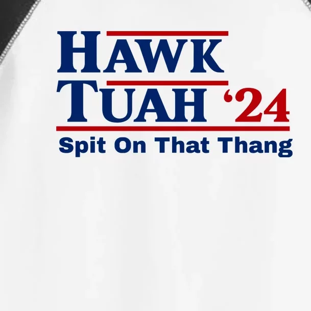 Hawk Tuah 24 Spit On That Thang Funny Saying Toddler Fine Jersey T-Shirt