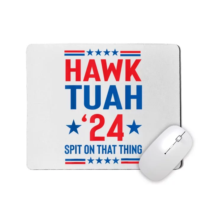 Hawk Tuah 24 Spit On That Thang Cute Design Mousepad