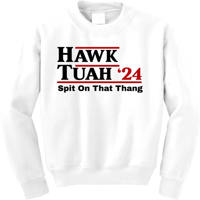 Hawk Tuah 24 Spit On That Thang Funny Saying Kids Sweatshirt