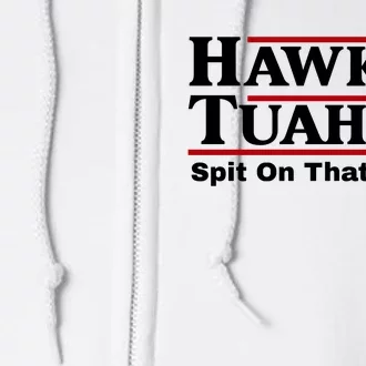 Hawk Tuah 24 Spit On That Thang Funny Saying Full Zip Hoodie