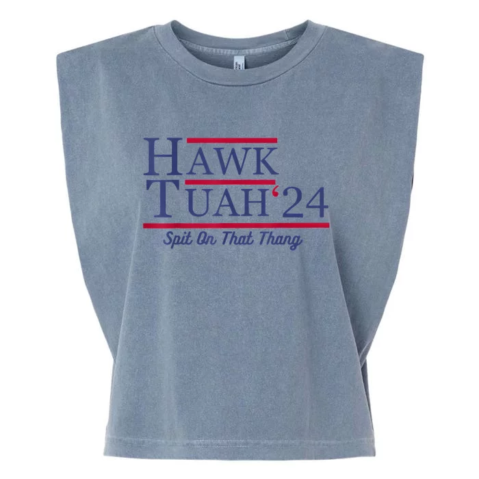 Hawk Tuah 24 Spit On That Thang Garment-Dyed Women's Muscle Tee