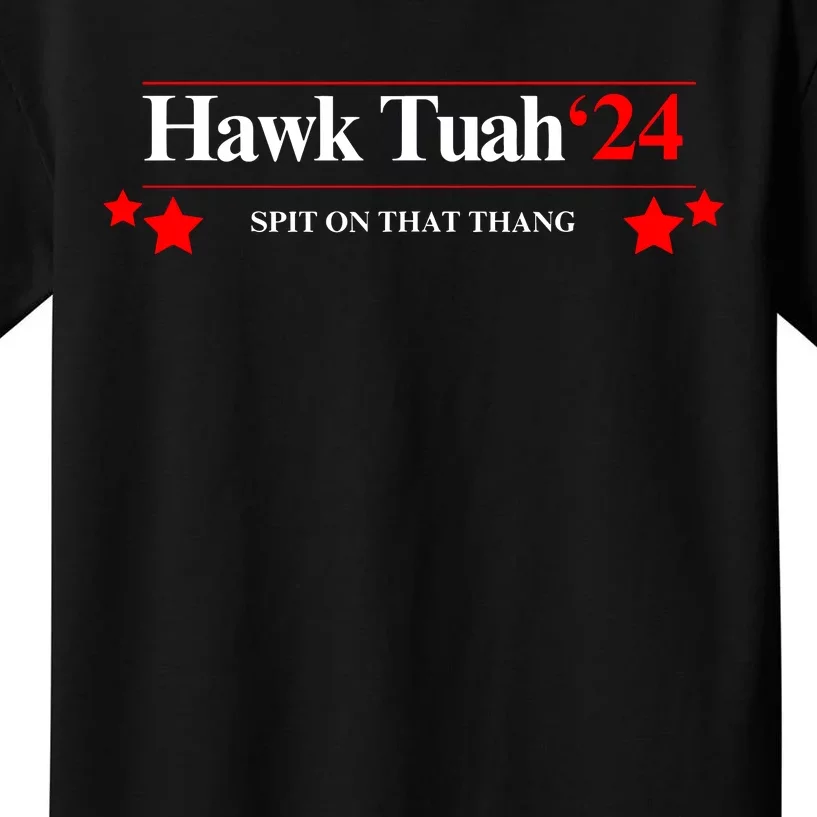 Hawk Tuah 24 Spit On That Thang Kids T-Shirt