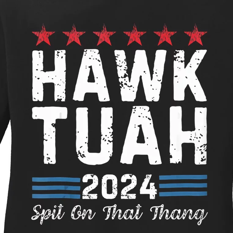 Hawk Tuah 24 Spit On That Thang Ladies Long Sleeve Shirt