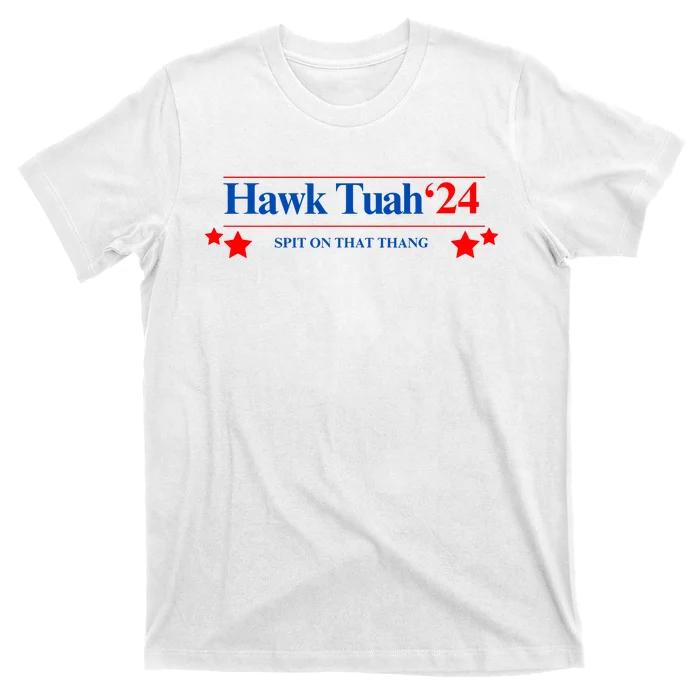 Hawk Tuah 24 Spit On That Thang T-Shirt