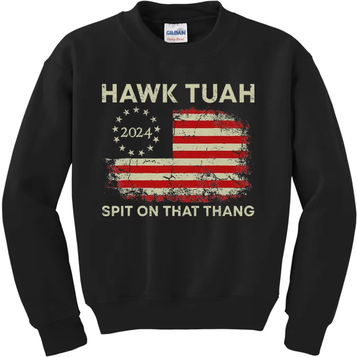 Hawk Tuah 24 Spit On That Thang Hawk Tush Usa American Flag Kids Sweatshirt