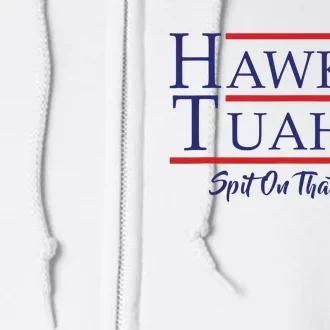 Hawk Tuah 24 Spit On That Thing Full Zip Hoodie