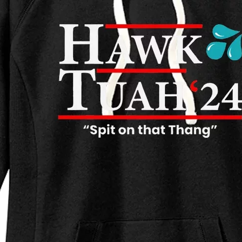 Hawk Tuah 24 Spit On That Thang Women's Fleece Hoodie