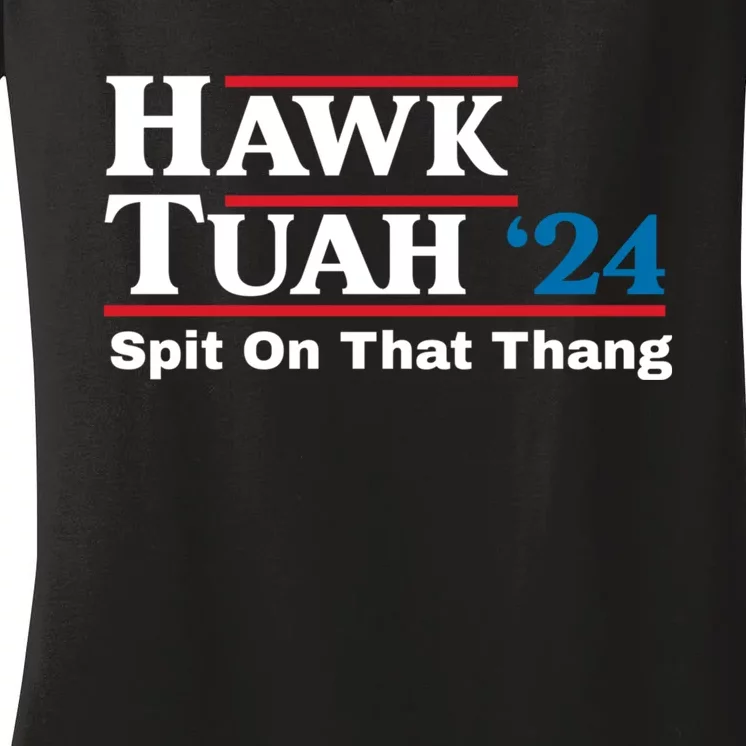 Hawk Tuah 24 Spit On That Thang Women's V-Neck T-Shirt