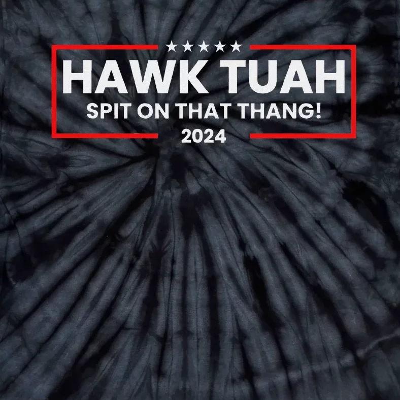 Hawk Tuah 24 Spit On That Thang Tie-Dye T-Shirt