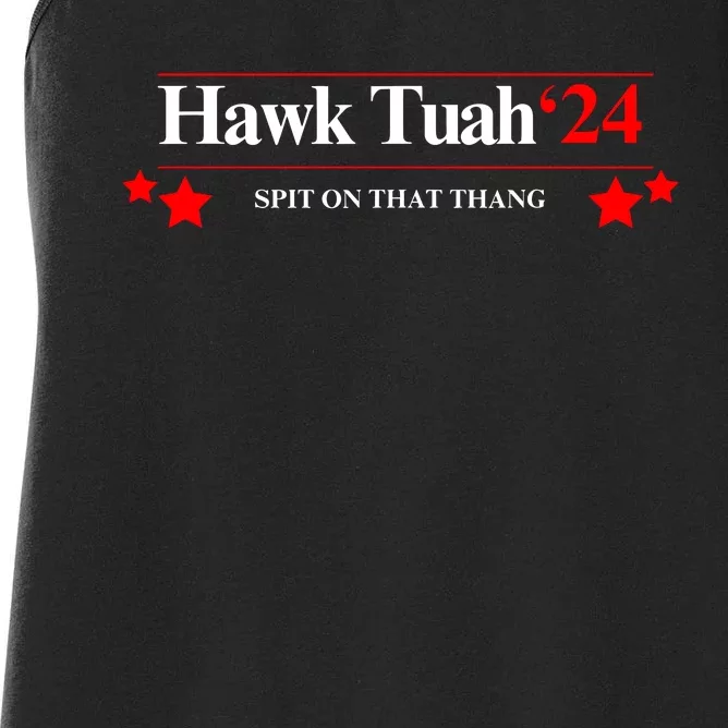 Hawk Tuah 24 Spit On That Thang Women's Racerback Tank