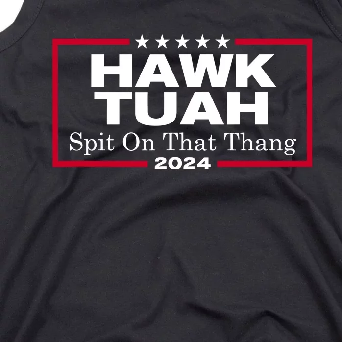 Hawk Tuah 24 Spit On That Thang Tank Top