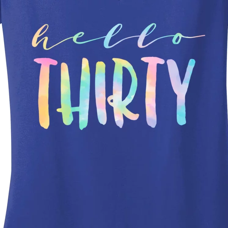 Hello Thirty 30 Year Old 30th Birthday Age 30 Tie Dye Gift Women's V-Neck T-Shirt