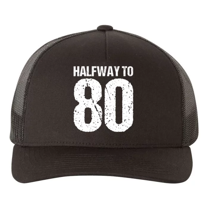 Halfway To 80 40th Birthday Yupoong Adult 5-Panel Trucker Hat