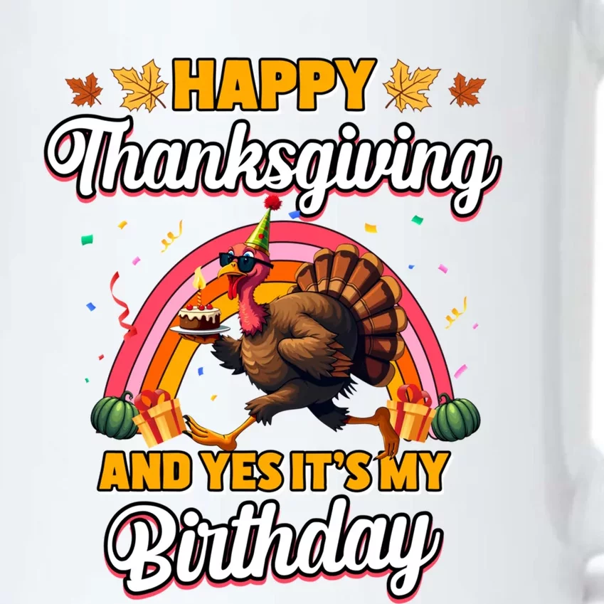 Happy Thanksgiving And Yes ItS My Birthday Turkey Black Color Changing Mug