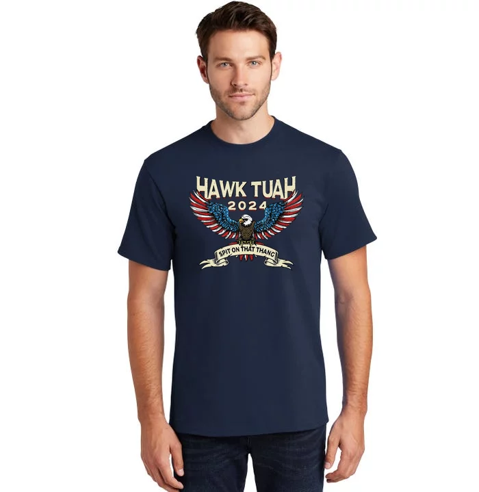 Hawk Tush American Eagle 2024 Funny Patriotic 4th Of July Tall T-Shirt