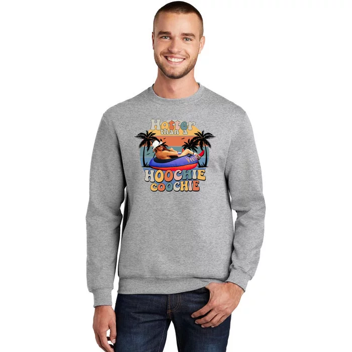 Hotter Than A Hoochie Coochie Funny Retro Tall Sweatshirt