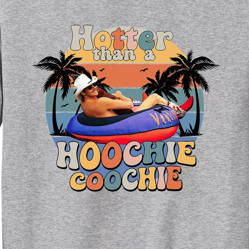 Hotter Than A Hoochie Coochie Funny Retro Tall Sweatshirt