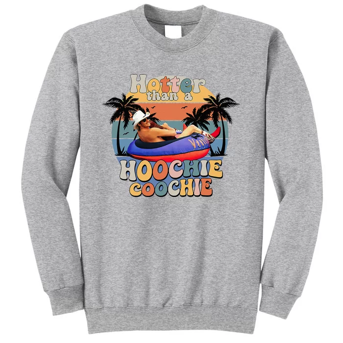 Hotter Than A Hoochie Coochie Funny Retro Tall Sweatshirt