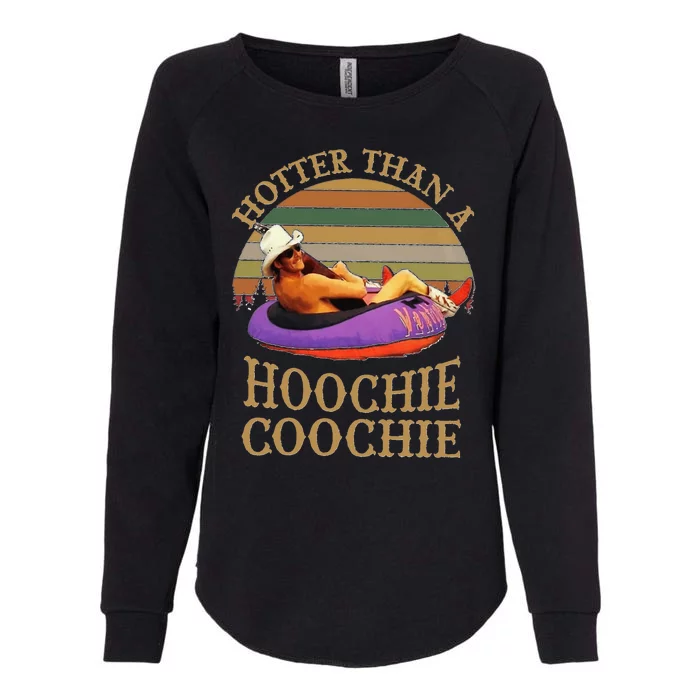 Hotter Than A Hoochie Coochie Chattahoochee Alan Jackson Vintage Womens California Wash Sweatshirt