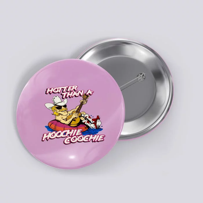 Hotter Than A Hoochie Coochie Alan Cartoon Jackson Vintage Button