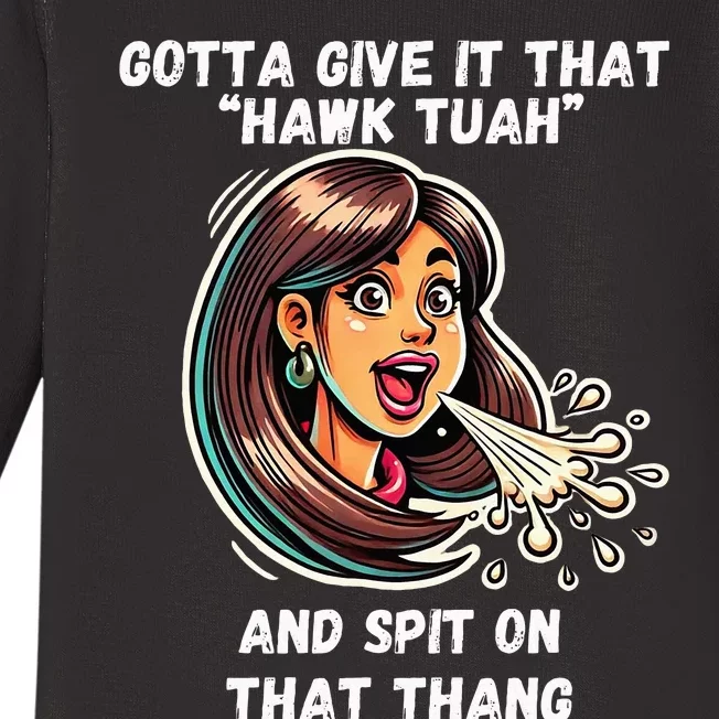 Hawk Tuah And Spit On That Thang Funny Viral Baby Long Sleeve Bodysuit