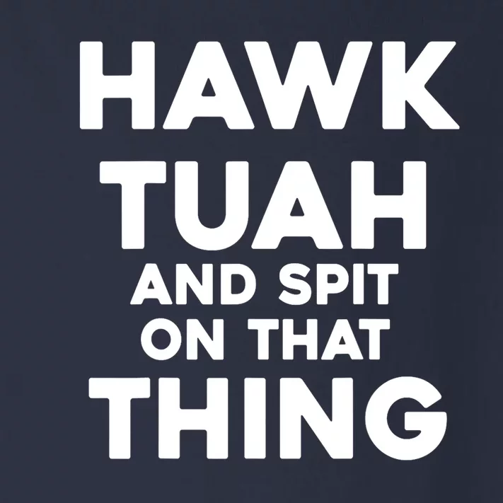 Hawk Tuah And Spit On That Thing Throat Goat Funny Meme Gift Toddler Long Sleeve Shirt