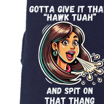 Hawk Tuah And Spit On That Thang Funny Viral Meme Design Doggie 3-End Fleece Hoodie