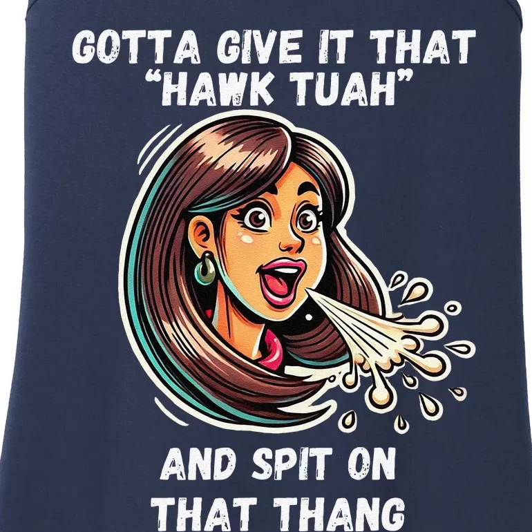 Hawk Tuah And Spit On That Thang Funny Viral Meme Design Ladies Essential Tank