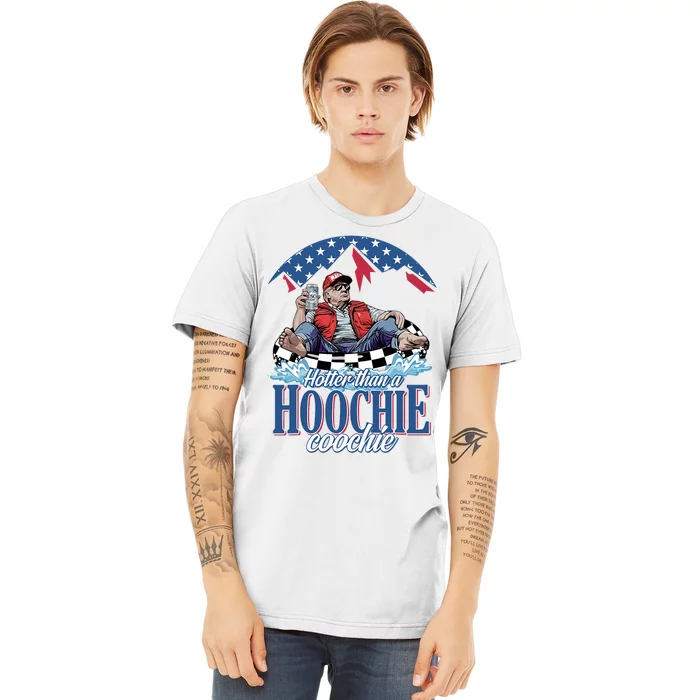 Hotter Than A Hoochie Coochie Funny Premium T-Shirt