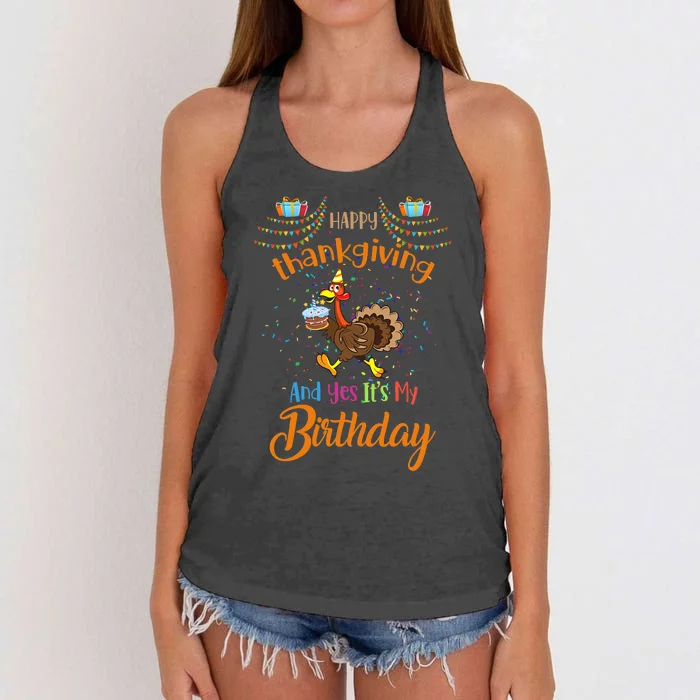 Happy Thanksgiving And Yes It's My Birthday Turkey Women's Knotted Racerback Tank