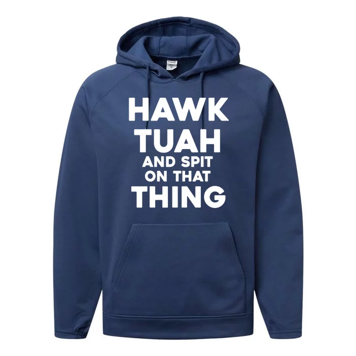 Hawk Tuah And Spit On That Thing Throat Goat Funny Meme Gift Performance Fleece Hoodie