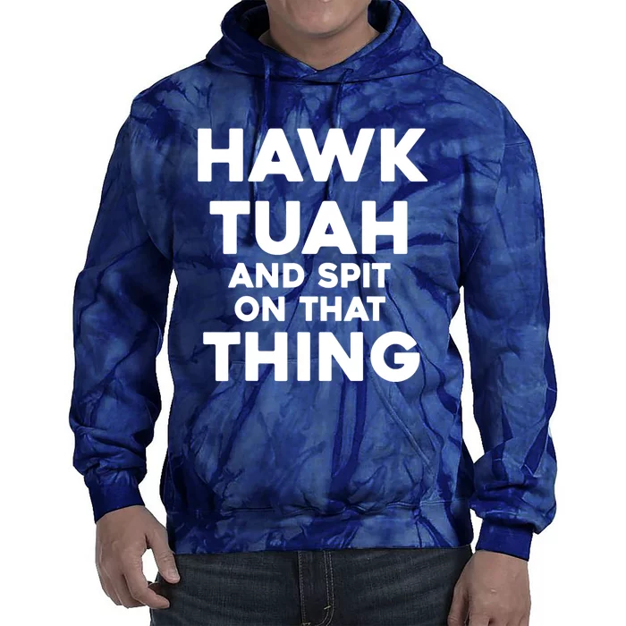 Hawk Tuah And Spit On That Thing Throat Goat Funny Meme Gift Tie Dye Hoodie