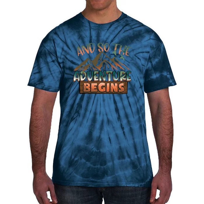 Hiking The Adventure Begins Hiking Mountain Camping Gift Tie-Dye T-Shirt