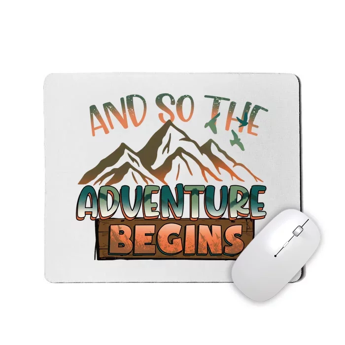 Hiking The Adventure Begins Hiking Mountain Camping Gift Mousepad