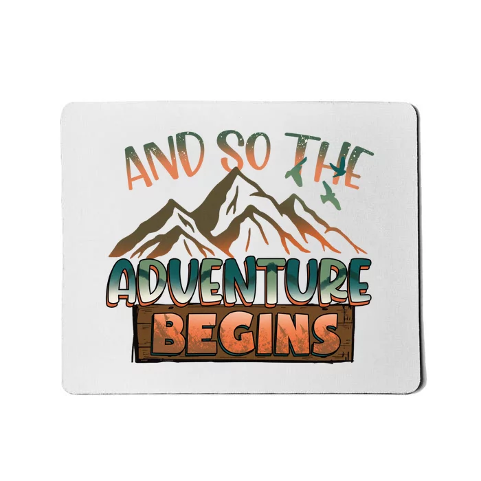 Hiking The Adventure Begins Hiking Mountain Camping Gift Mousepad