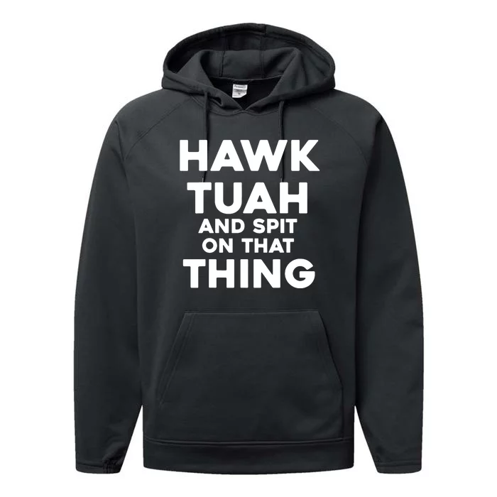 Hawk Tuah And Spit On That Thing Throat Goat Funny Meme Performance Fleece Hoodie