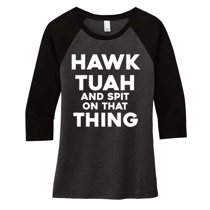 Hawk Tuah And Spit On That Thing Throat Goat Funny Meme Women's Tri-Blend 3/4-Sleeve Raglan Shirt