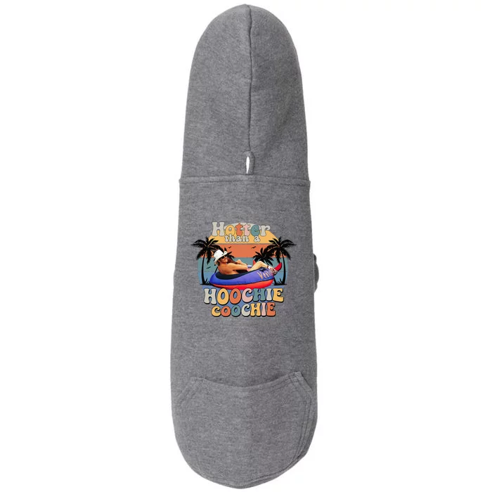 Hotter Than A Hoochie Coochie Doggie 3-End Fleece Hoodie