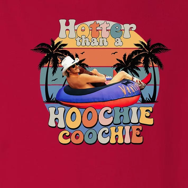 Hotter Than A Hoochie Coochie Toddler Long Sleeve Shirt