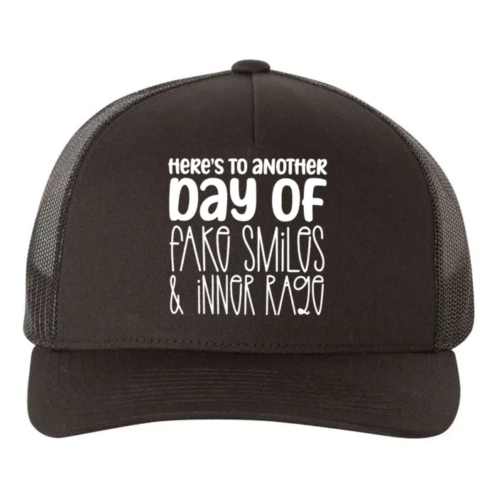 Here's To Another Day Of Fake Smiles & Inner Rage Yupoong Adult 5-Panel Trucker Hat