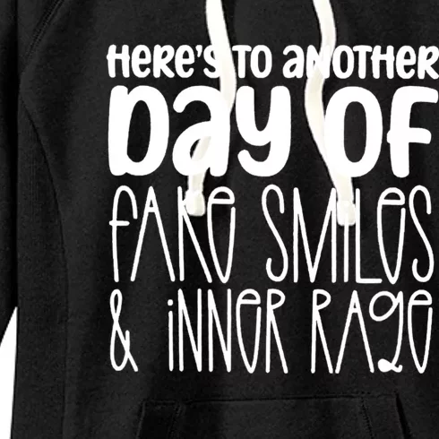 Here's To Another Day Of Fake Smiles & Inner Rage Women's Fleece Hoodie