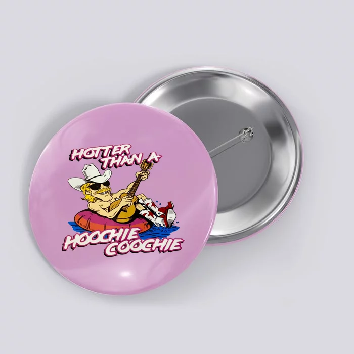 Hotter Than A Hoochie Coochie Alan Cartoon Jackson Vintage Button