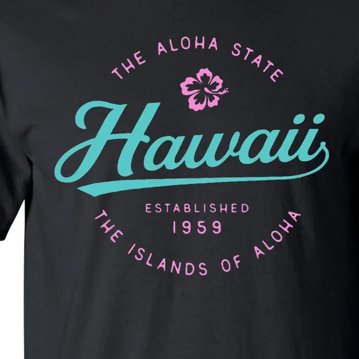 Hawaii The Aloha State Hawaii Tall T-Shirt