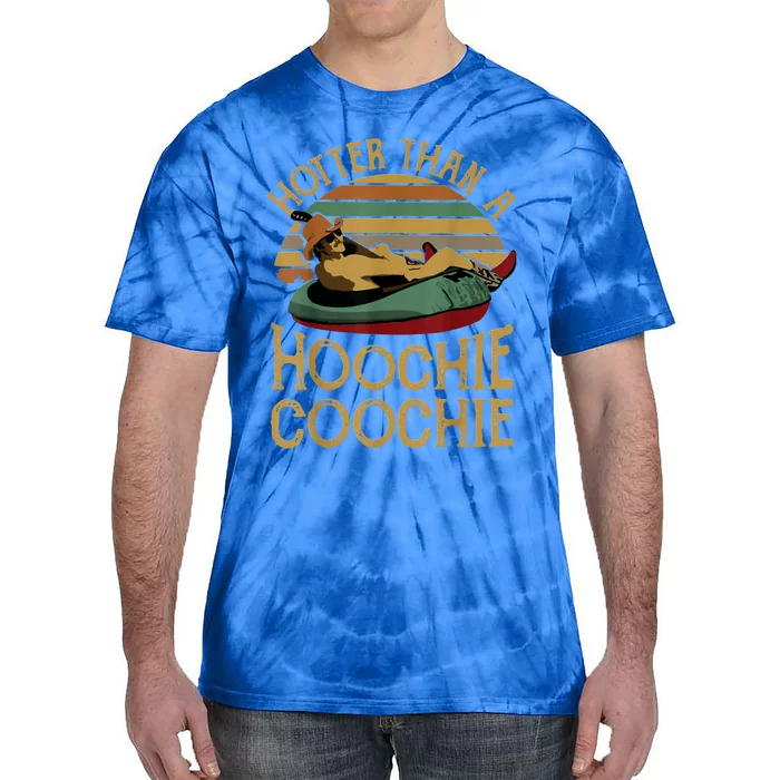 Hotter Than A Hoochie Coochie Daddy Tie-Dye T-Shirt