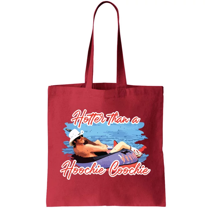 Hotter Than A Hoochie Coochie Country Tote Bag