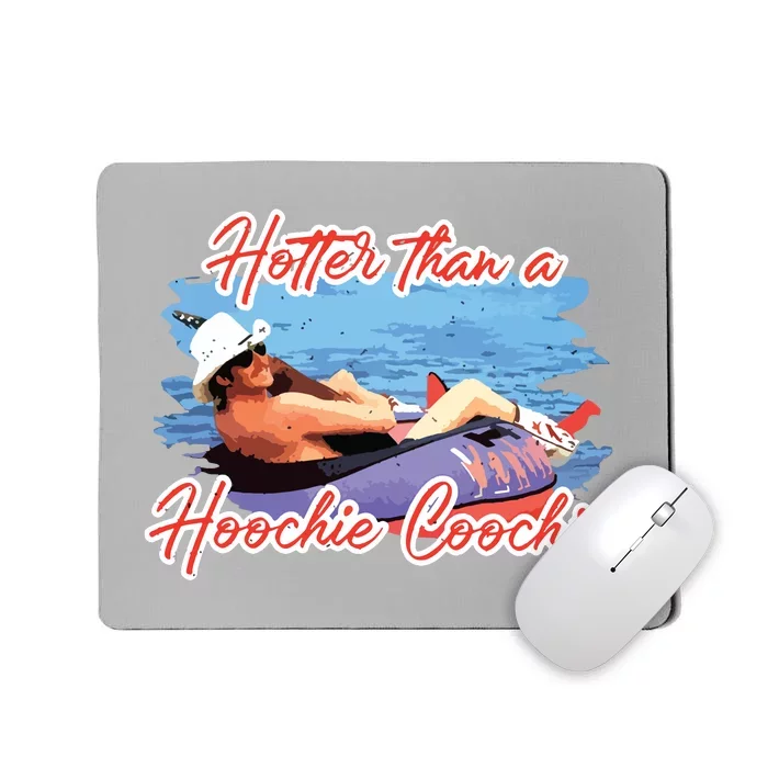 Hotter Than A Hoochie Coochie Country Mousepad