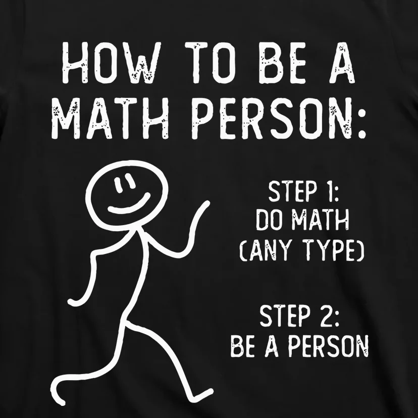 How To Be A Math Person T-Shirt