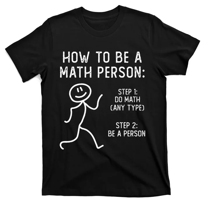 How To Be A Math Person T-Shirt