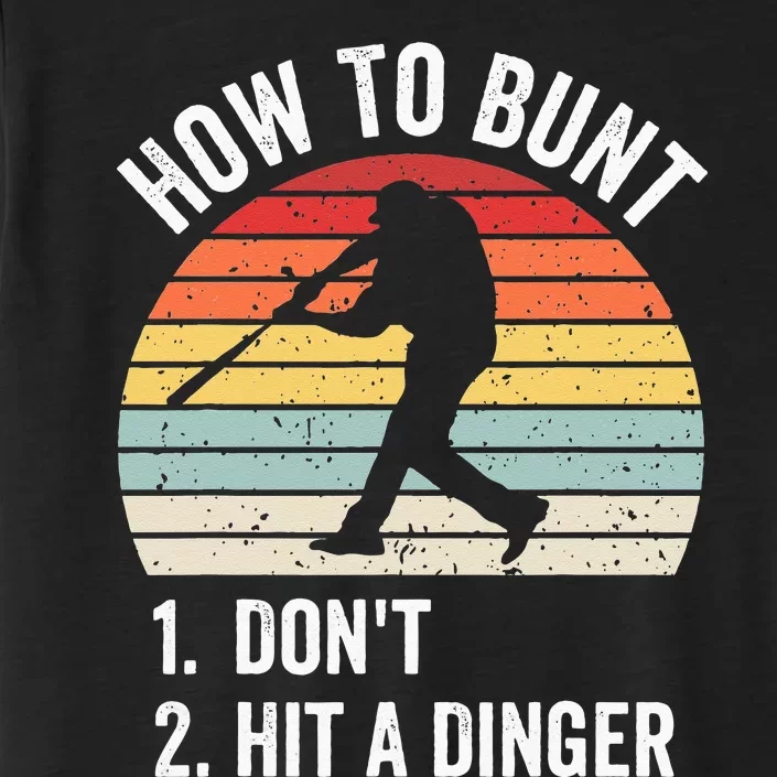 How To Bunt Dont Hit A Dinger Funny Baseball Player ChromaSoft Performance T-Shirt