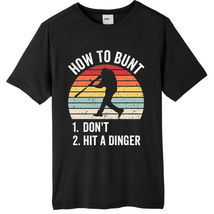 How To Bunt Dont Hit A Dinger Funny Baseball Player ChromaSoft Performance T-Shirt